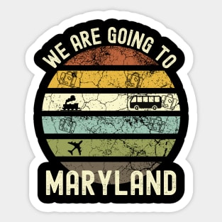 We Are Going To Maryland, Family Trip To Maryland, Road Trip to Maryland, Holiday Trip to Maryland, Family Reunion in Maryland, Holidays in Sticker